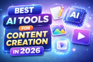 Best AI Tools for Content Creation in 2026