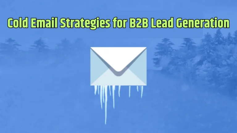 Cold Email Strategies for B2B Lead Generation